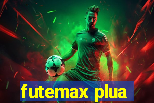 futemax plua